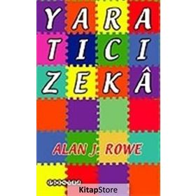 YARATICI ZEKÂ YARATICI ZEKÂNIZI TEST EDIN - ALAN J. ROWE
