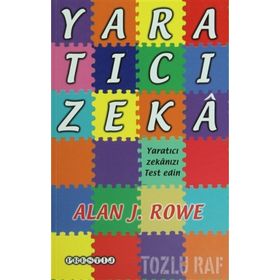 YARATICI ZEKÂ YARATICI ZEKÂNIZI TEST EDIN - ALAN J. ROWE