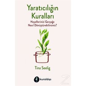 Yaratıcılığın Kuralları - Tina Seelig