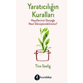 Yaratıcılığın Kuralları - Tina Seelig