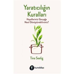 Yaratıcılığın Kuralları - Tina Seelig