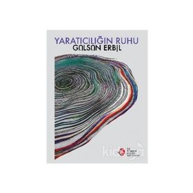 Yaratıcılığın Ruhu - Gülsün Erbil