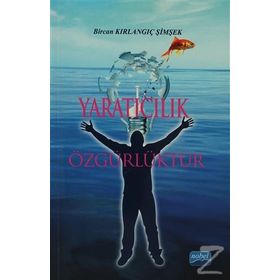 Yaratıcılık Özgürlüktür - Bircan Kırlangıç Şimşek