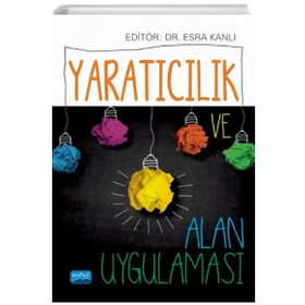 Yaratıcılık ve Alan Uygulamaları Esra Kanlı - Nobel Yayınevi