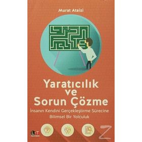 Yaratıcılık ve Sorun Çözme - Murat Ataizi