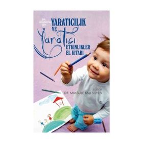 Yaratıcılık ve Yaratıcı Etkinlikler El Kitabı - Kolektif