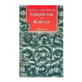 YARATICILIK VE YENILIK BAĞLAMINDA GİRİŞİMCİLİK VE KOBİ'LER - RIFAT İRAZ