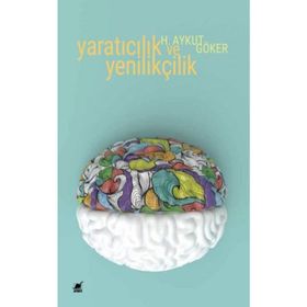 Yaratıcılık ve Yenilikçilik - Harun Aykut Göker