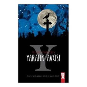 YARATIK AVCISI - RICK YANCEY