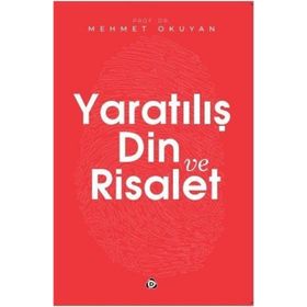 Yaratılış Din ve Risalet - Mehmet Okuyan