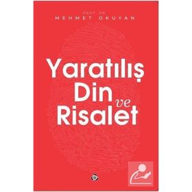 Yaratılış Din ve Risalet - Mehmet Okuyan