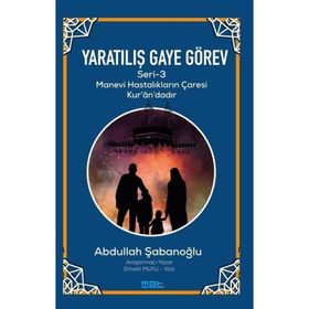 Yaratılış Gaye Görev Seri 3 Abdullah Şabanoğlu