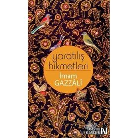 Yaratılış Hikmetleri - imami gazali