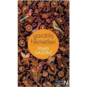 Yaratılış Hikmetleri - imami gazali