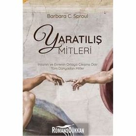 Yaratılış Mitleri - Barbara C. Sproul