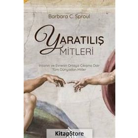 Yaratılış Mitleri - Barbara C. Sproul