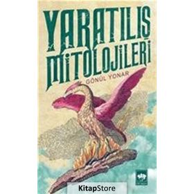 Yaratılış Mitolojileri - Gönül Yonar