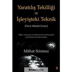 Yaratılış Tekilliği ve İşleyişteki Teknik - Mithat Sönmez