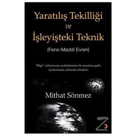 Yaratılış Tekilliği ve İşleyişteki Teknik - Mithat Sönmez