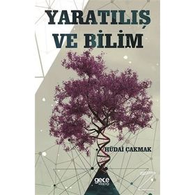 Yaratılış ve Bilim - Hüdai Çakmak