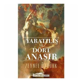 Yaratılış ve Dört Anasır - Zeynel Öztürk