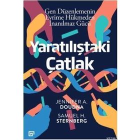 Yaratılıştaki Çatlak - Gen Düzenlemenin Evrime Hükmeden İnanılmaz Gücü - Jennifer A. Doudna