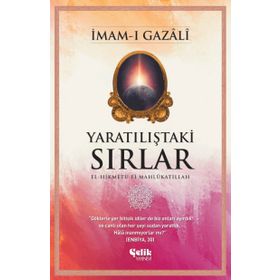 Yaratılıştaki Sırlar - İmam-ı Gazali