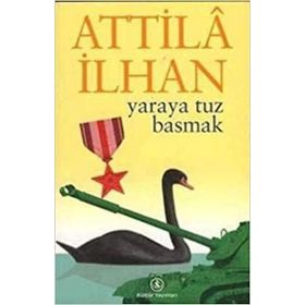 Yaraya Tuz Basmak - Atilla İlhan