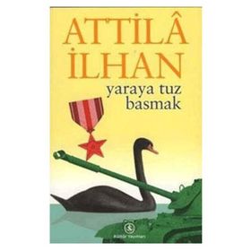 Yaraya Tuz Basmak - Atilla İlhan
