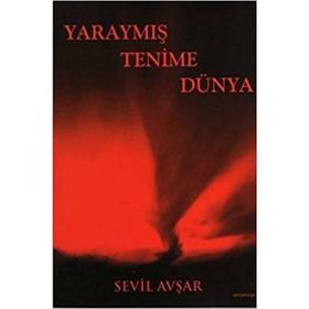 YARAYMIŞ TENIME DÜNYA - SEVIL AVŞAR