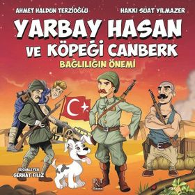 Yarbay Hasan ve Köpeği Canberk - Bağlılığın Önemi - Ahmet Haldun Terzioğlu