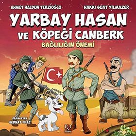 Yarbay Hasan ve Köpeği Canberk - Bağlılığın Önemi - Ahmet Haldun Terzioğlu