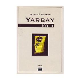 YARBAY KÜLT - ZEYNEP İ. UZUNER