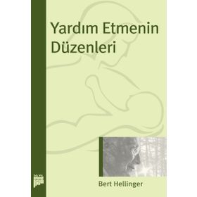 YARDIM ETMENIN DÜZENLERİ - BERT HELLINGER