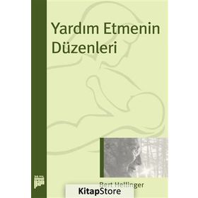 YARDIM ETMENIN DÜZENLERİ - BERT HELLINGER