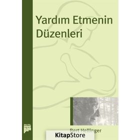 YARDIM ETMENIN DÜZENLERİ - BERT HELLINGER
