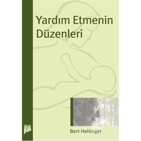 YARDIM ETMENIN DÜZENLERİ - BERT HELLINGER