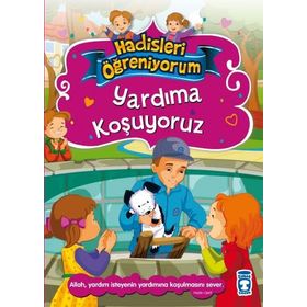 Yardıma Koşuyoruz - Hadisleri Öğreniyorum - Nurşen Şirin