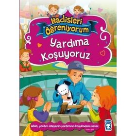Yardıma Koşuyoruz - Hadisleri Öğreniyorum - Nurşen Şirin