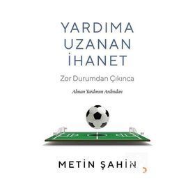Yardıma Uzanan İhanet - Metin Şahin