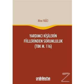 Yardımcı Kişilerin Fiillerinden Sorumluluk - Semih Yünlü