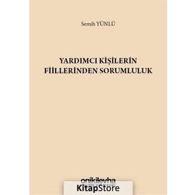 Yardımcı Kişilerin Fiillerinden Sorumluluk - Semih Yünlü