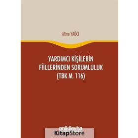 Yardımcı Kişilerin Fiillerinden Sorumluluk - Semih Yünlü