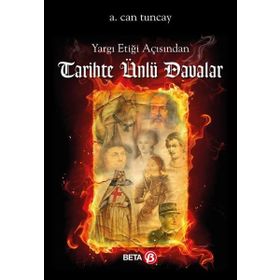 Yargı Etiği Açısından Tarihte Ünlü Davalar -A. Can Tuncay