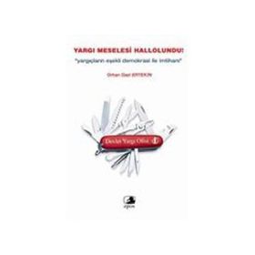 YARGI MESELESI HALLOLUNDU YARGIÇLARIN EŞEKLİ DEMOKRASI ILE İMTİHANI - ORHAN GAZI ERTEKIN