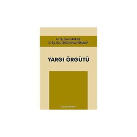 Yargı Örgütü - Uğur Yiğit İlhami Öztürk