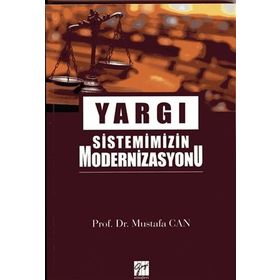 Yargı Sistemimizin Modernizasyonu - Mustafa Can