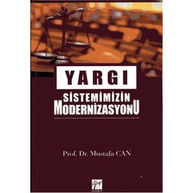 Yargı Sistemimizin Modernizasyonu - Mustafa Can