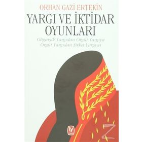 Yargı ve İktidar Oyunları - Orhangazi Ertekin