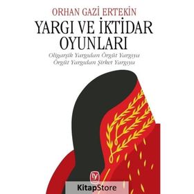 Yargı ve İktidar Oyunları - Orhangazi Ertekin
